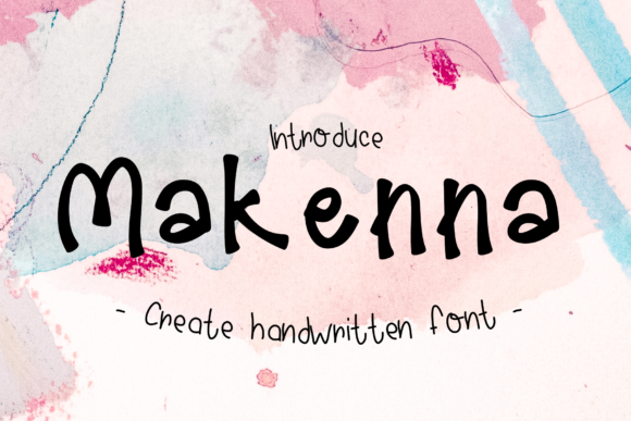 Makenna: A Cute and Unique Handwritten Font for Digital Brands